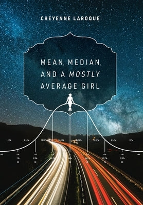 Mean, Median, and a Mostly Uninteresting GIRL by Laroque, Cheyenne