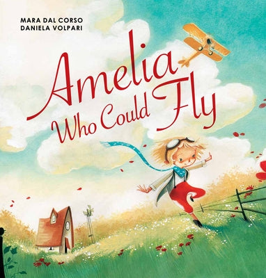 Amelia Who Could Fly by Corso, Mara Dal