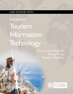 Tourism Information Technology by Benckendorff, Pierre J.