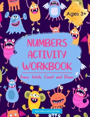 Numbers Activity Workbook: Trace, Write, Count and Draw by McDaniels, Annalisa