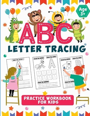 ABC Letter Tracing Book for Kids Tracing Worksheet: Ages 3-5 by Bidden, Laura