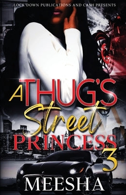 A Thug's Street Princess 3 by Meesha