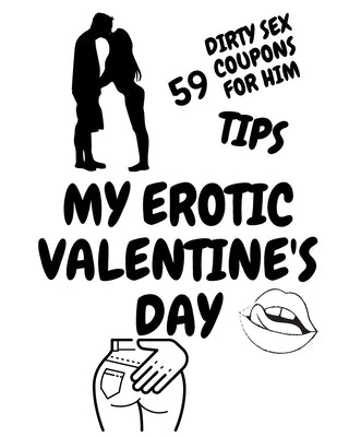 My Erotic Valentine's Day: Valentines Day Gift For Him Sex Vouchers For Coumples Present For Boyfriend Birthday by Poo, Poo