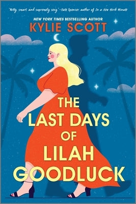 The Last Days of Lilah Goodluck by Scott, Kylie