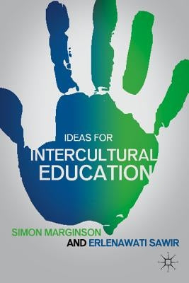 Ideas for Intercultural Education by Marginson, S.