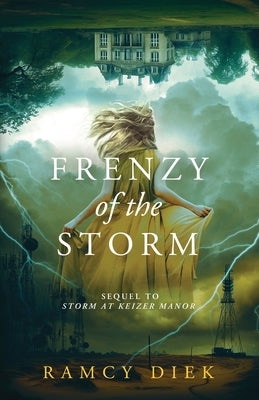 Frenzy of the Storm: Sequel to Storm at Keizer Manor by Stinchcomb, Shelly