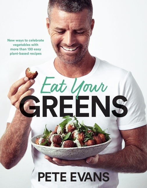 Eat Your Greens by Evans, Pete