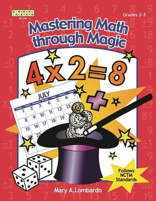 Mastering Math Through Magic, Grades 2-3 by Lombardo, Mary A.