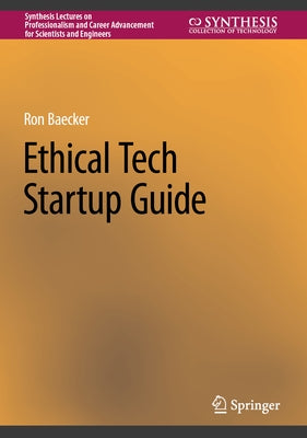 Ethical Tech Startup Guide by Baecker, Ron