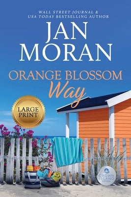 Orange Blossom Way by Moran, Jan