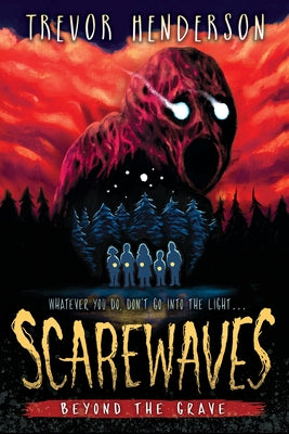 Scarewaves: Beyond the Grave (Scarewaves #2) by Henderson, Trevor