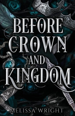 Before Crown and Kingdom by Wright, Melissa