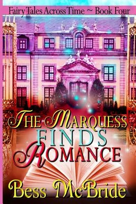 The Marquess Finds Romance by McBride, Bess