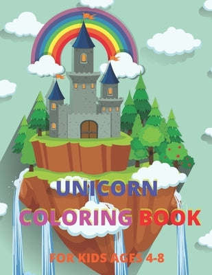 Unicorn Coloring Book for Kids Ages 4-8: A children's coloring book by Publishing House, Jee Ray