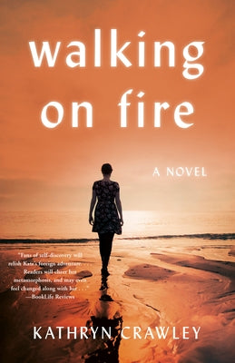 Walking on Fire by Crawley, Kathryn