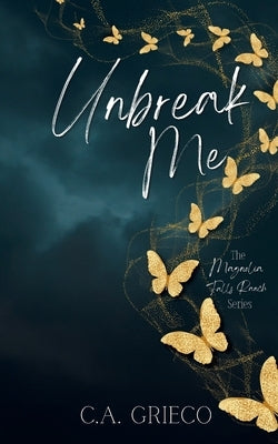 Unbreak Me by Grieco, C. a.