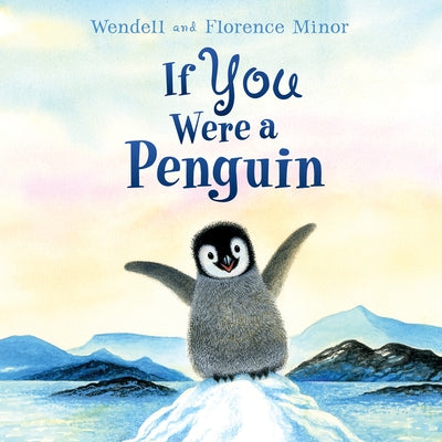 If You Were a Penguin Board Book by Minor, Florence