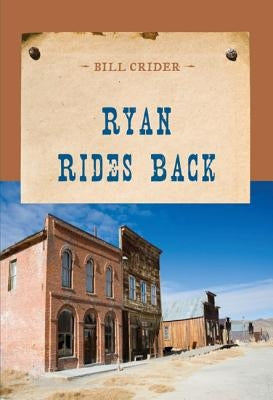 Ryan Rides Back by Crider, Bill