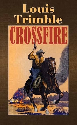 Crossfire by Trimble, Louis