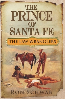 The Prince of Santa Fe by Schwab, Ron