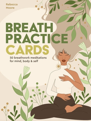 Breath Practice Cards: 50 Breathwork Meditations for Mind, Body & Self by Moore, Rebecca