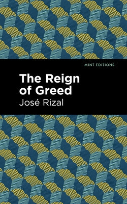 The Reign of Greed by Rizal, José