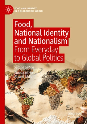 Food, National Identity and Nationalism: From Everyday to Global Politics by Ranta, Ronald