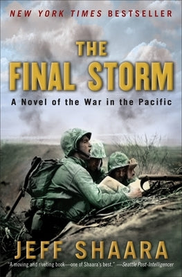 The Final Storm: A Novel of the War in the Pacific by Shaara, Jeff