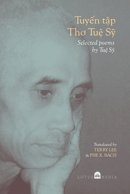 Tuy&#7875;n T&#7853;p Th&#417; Tu&#7879; S&#7929; Selected poems by Tu&#7879; S&#7929; by Lee, Terry