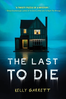 The Last to Die by Garrett, Kelly