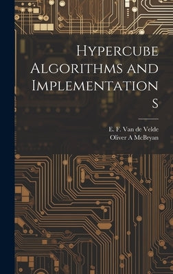 Hypercube Algorithms and Implementations by McBryan, Oliver A.