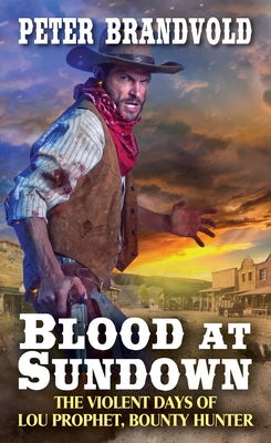 Blood at Sundown by Brandvold, Peter