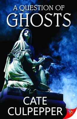 A Question of Ghosts by Culpepper, Cate