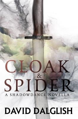 Cloak and Spider by Dalglish, David