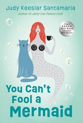 You Can't Fool a Mermaid by Santamaria, Judy Keeslar