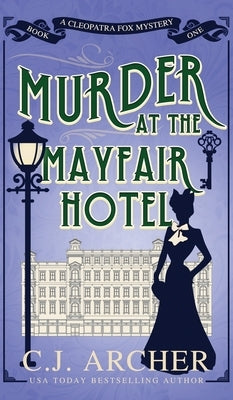 Murder at the Mayfair Hotel by Archer, C. J.