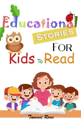 Tammie Rowe-Educational Stories For Kids To Read by Rowe, Tammie