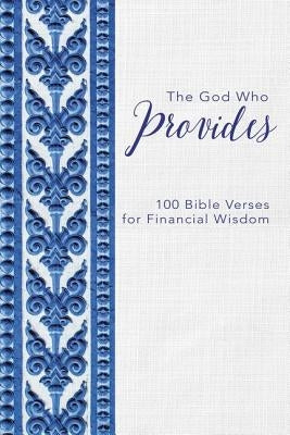 The God Who Provides: 100 Bible Verses for Financial Wisdom by Zondervan