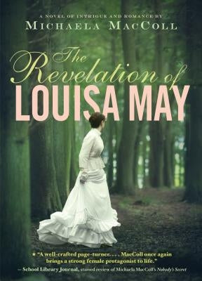 The Revelation of Louisa May by MacColl, Michaela