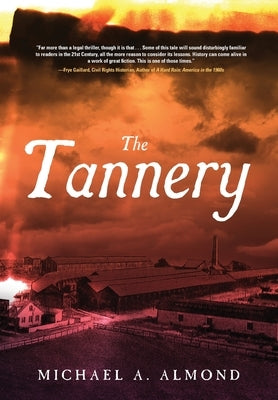 The Tannery by Almond, Michael A.