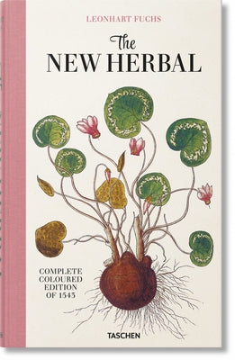 Leonhart Fuchs. the New Herbal by Dressendörfer, Werner