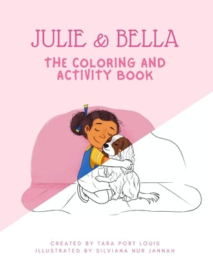 Julie & Bella: The Coloring and Activity Book by Jannah, Silviana Nur