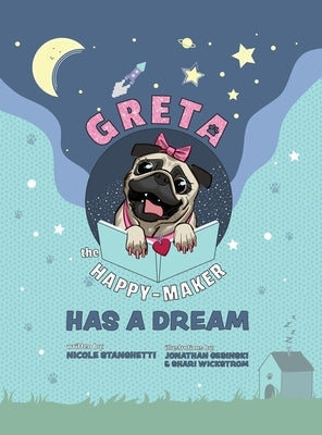 Greta The Happy-Maker Has A Dream by Stanghetti, Nicole