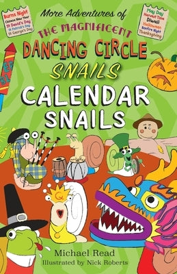 The Magnificent Dancing Circle Snails. Calendar Snails! by Read, Michael