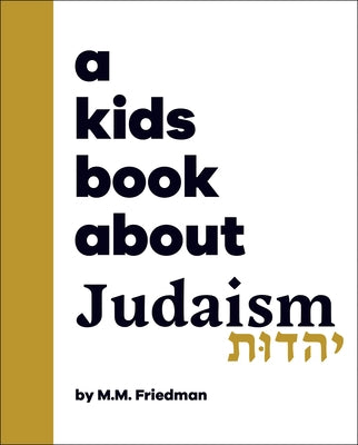 A Kids Book about Judaism by Friedman, M. M.