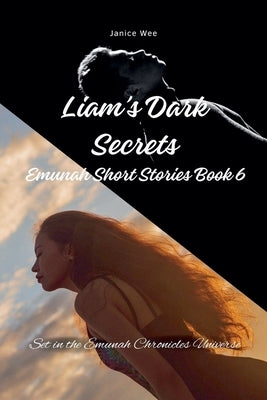 Liam's Dark Secrets by Wee, Janice