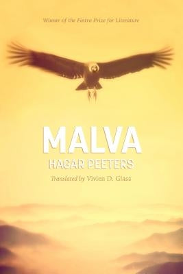 Malva: The Unknown Story of Pablo Neruda's Only Child, Told from the Afterlife by Peeters, Hagar