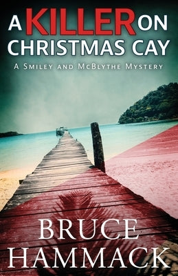 A Killer On Christmas Cay by Hammack, Bruce