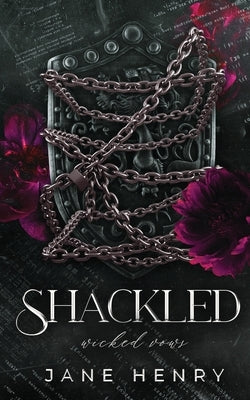 Shackled: A Dark Enemies to Lovers Romance by Henry, Jane