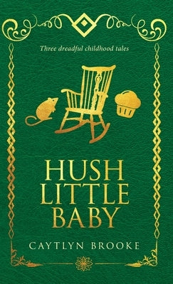 Hush Little Baby by Brooke, Caytlyn